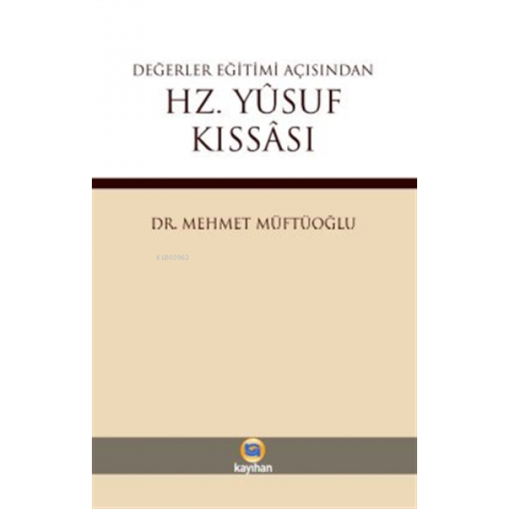 Değerler Eğitimi Açısından Hz. Yusuf Kıssası