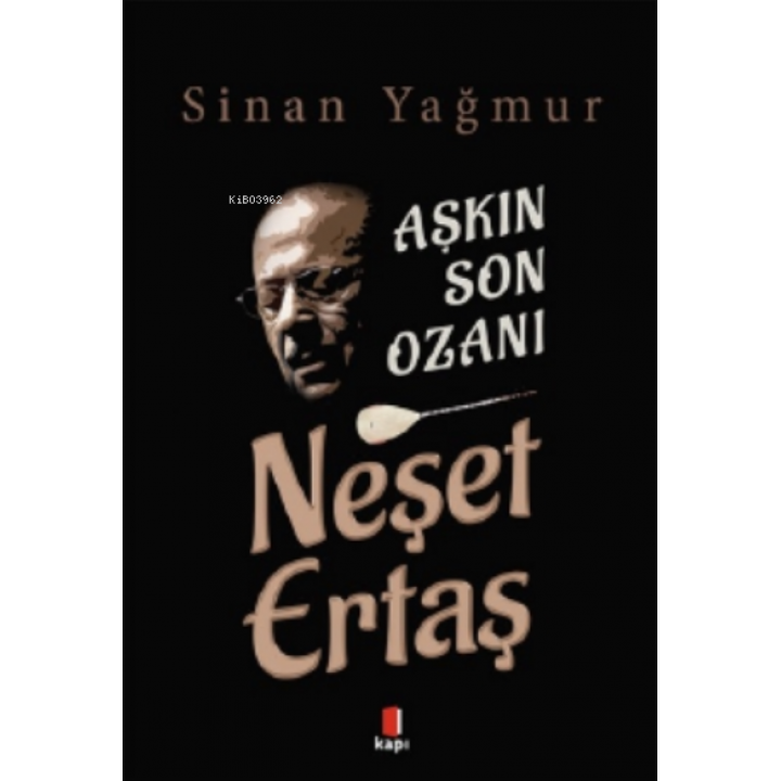 AşkınSon Ozanı Neşet Ertaş