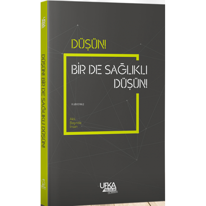Düşün! Bir de Sağlıklı Düşün!