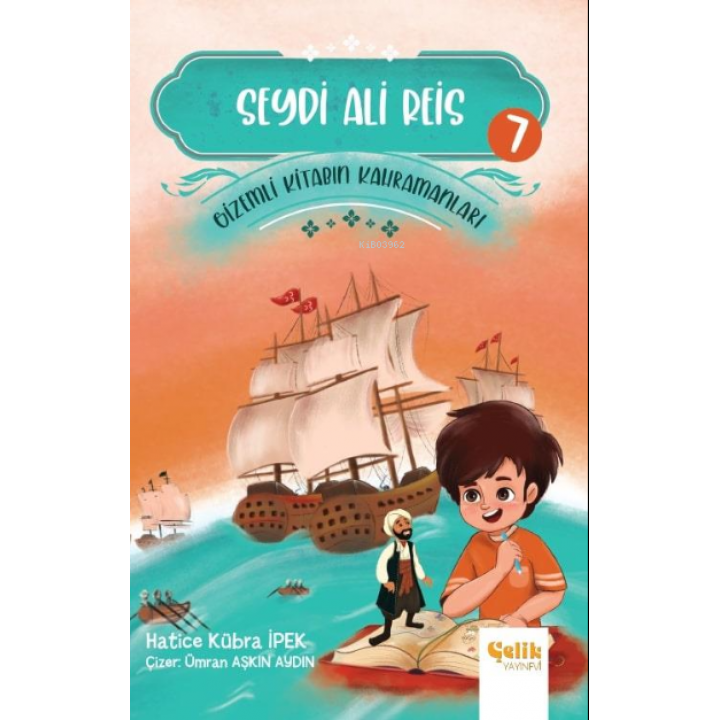 Gi̇zemli̇ Ki̇tabın Kahramanları- 7 Seydi Ali Reis