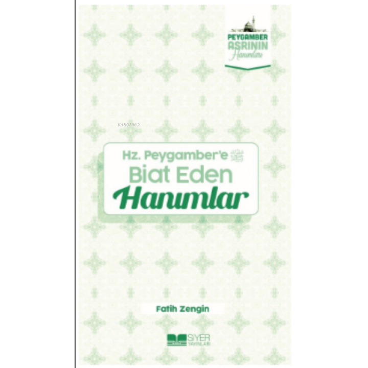 Hz Peygamber’e Biat Eden Hanımlar