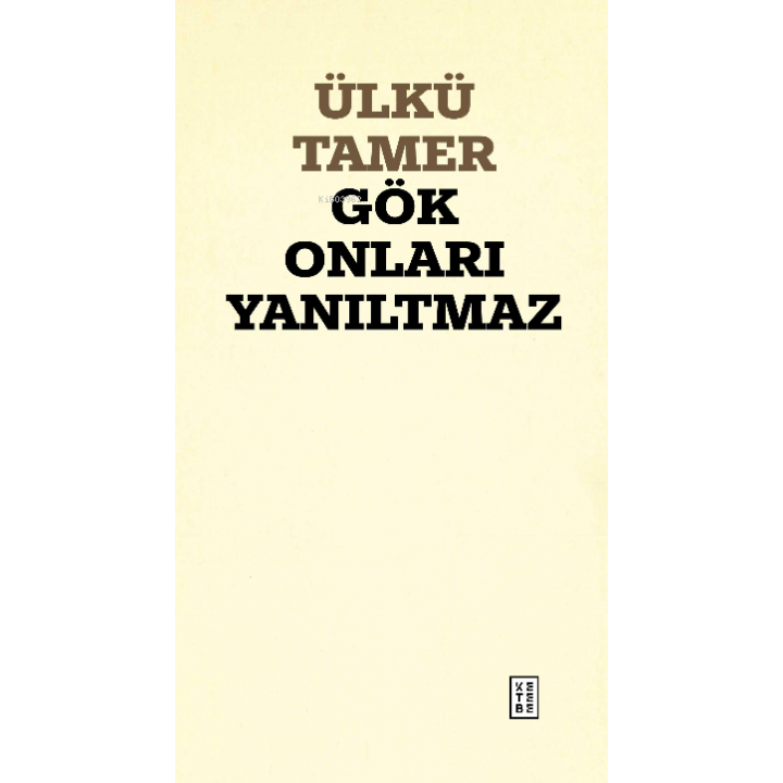 Gök Onları Yanıltmaz
