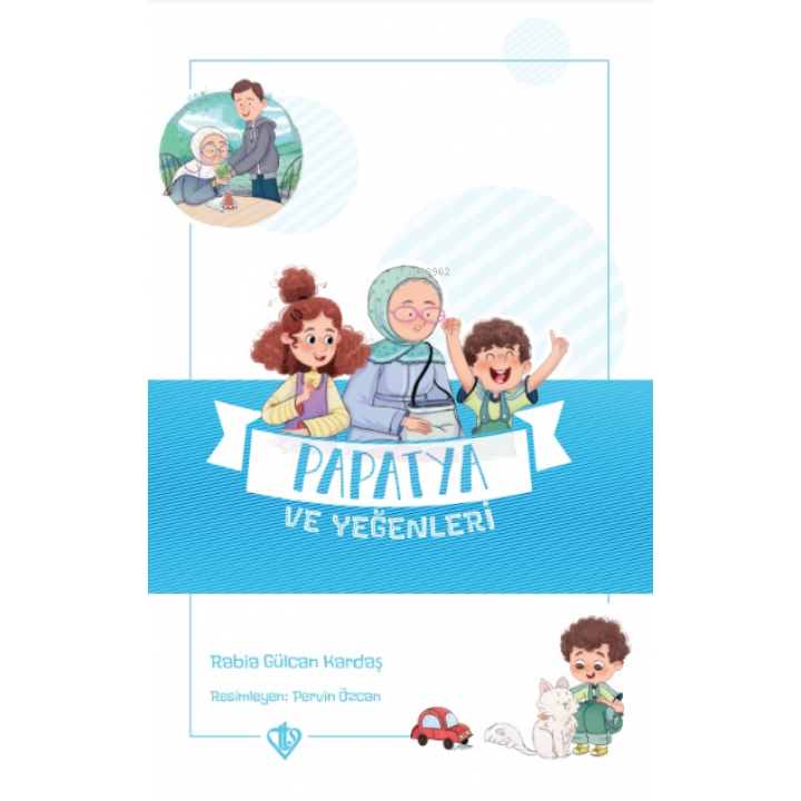 Papatya ve Yeğenleri Değerli Hikayeler Vefa