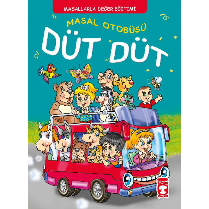 Masal Otobüsü Düt Düt - Masallarla Karakter Eğitimi