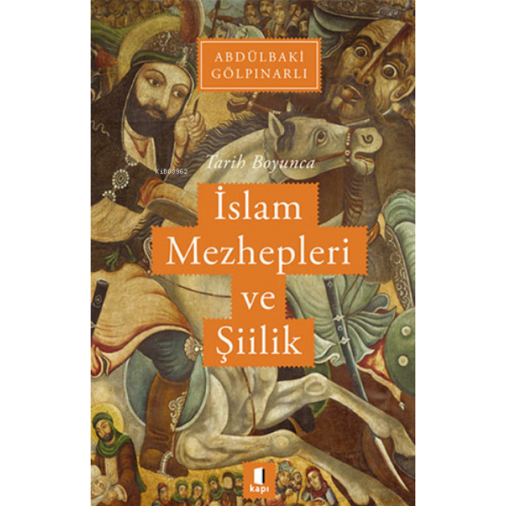 Tarih Boyunca İslam Mezhepleri ve Şiilik