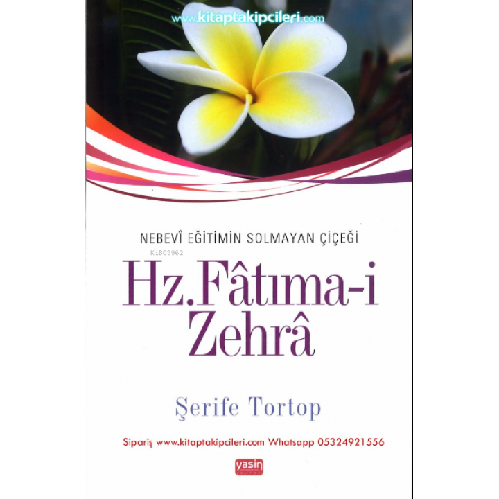 Nebevi Eğitimin Solmayan Çiçeği Hz. Fatıma-i Zehra