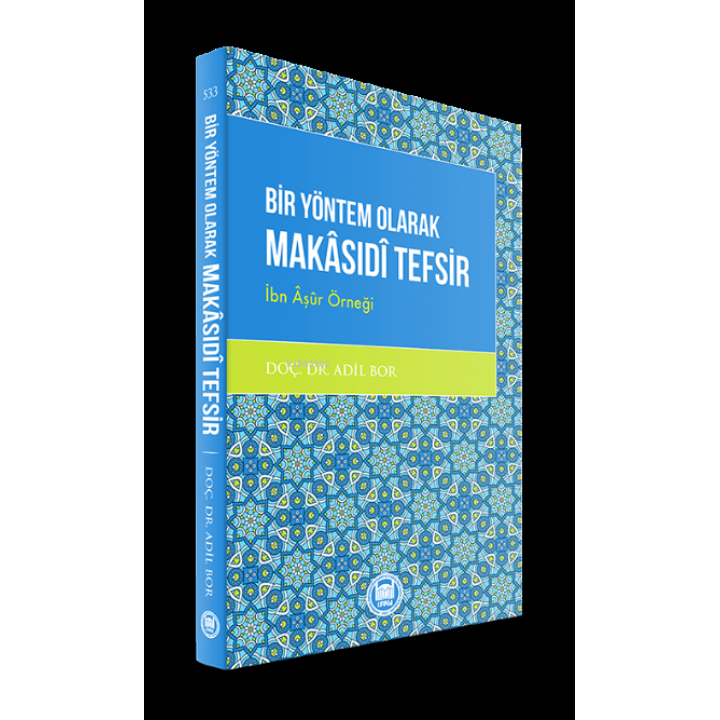 Bir Yöntem Olarak Makasidi Tefsir -İbn Âşûr Örneği-
