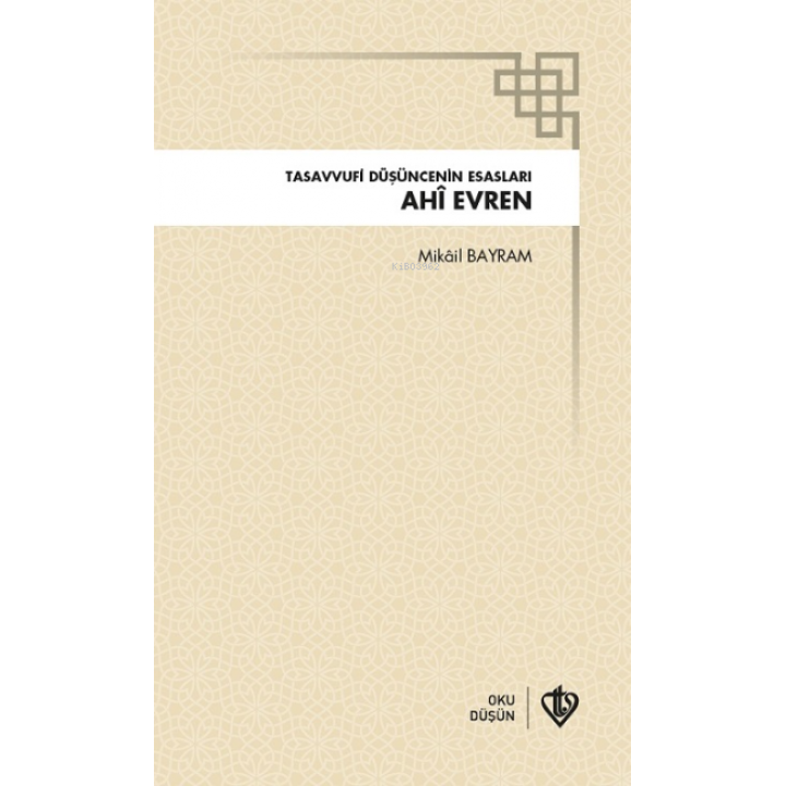 Tasavvufi Düşüncenin Esasları Ahi Evren