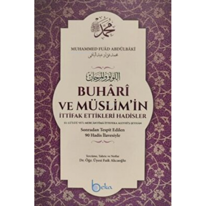 Buhari ve Müslimin İttifak Ettiği Hadisler