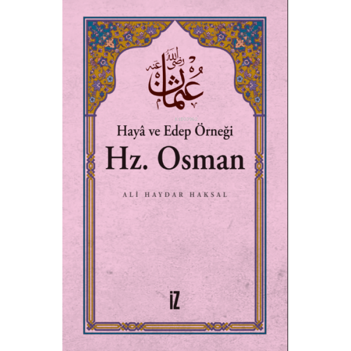 Haya ve Edep Örneği Hz.Osman