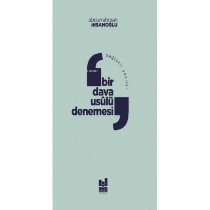 Bağlaçlı Yazılar: Bir Dava Usulü Denemesi