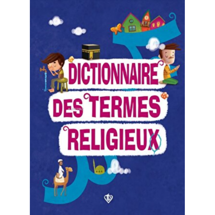 Dictionnaire Des Termes Religieux (Dini Terimler Sözlüğü) Fransızca