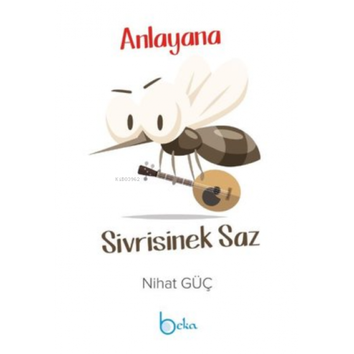 Anlayana Sivrisinek Saz
