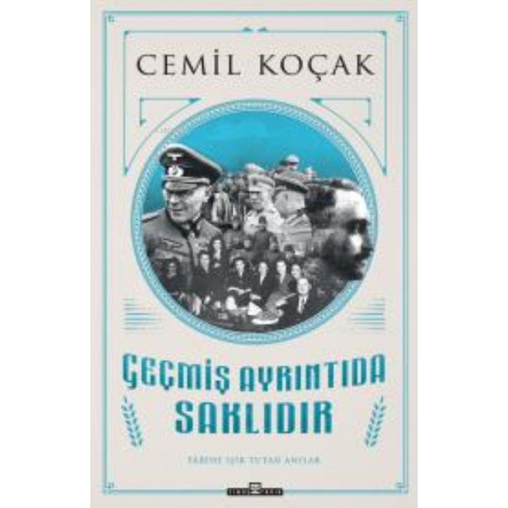 Geçmiş Ayrıntıda Saklıdır