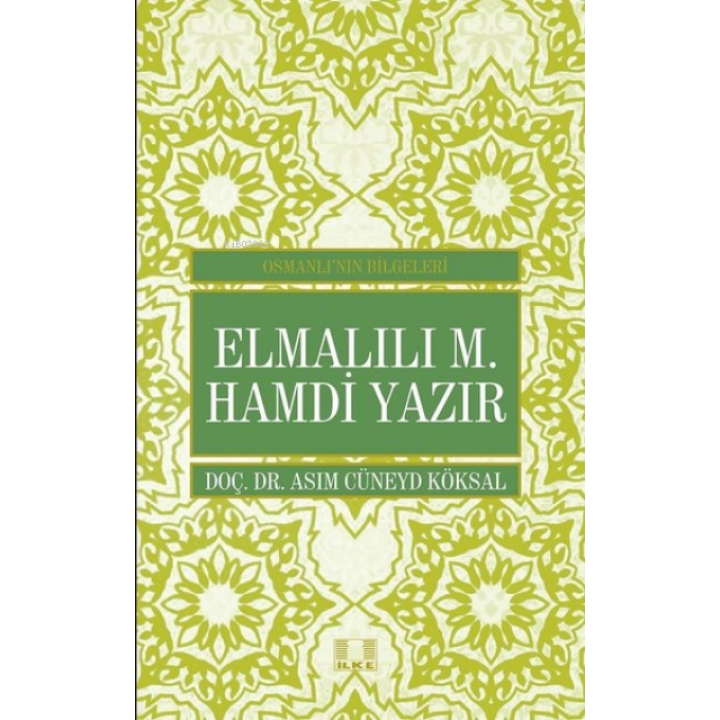 Elmalılı M. Hamdi Yazır - Osmanlı'nın Bilgeleri