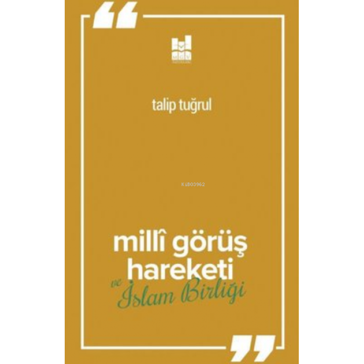 Milli Görüş Hareketi Ve İslam Birliği