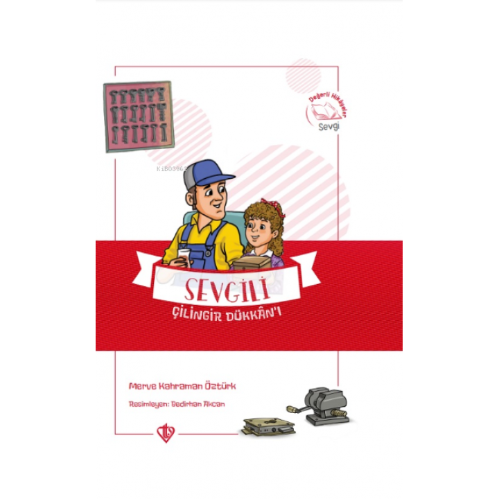 Sevgili Çilingir Dükkanı Değerli Hikayeler Sevgi
