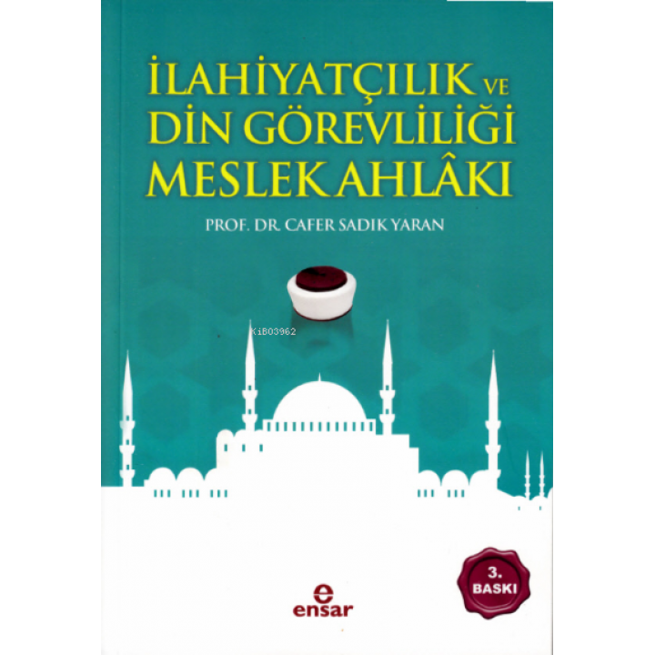 İlahiyatçılık ve Din Görevliliği Meslek Ahlakı