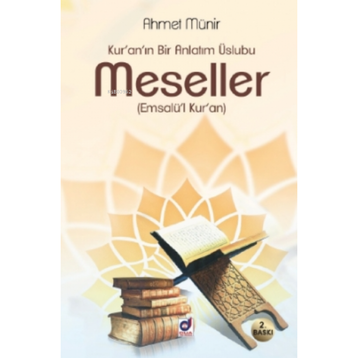 Kur'an'ın Bir Anlatım Üslubu MESELLER (Emsalü'l Kur'an)