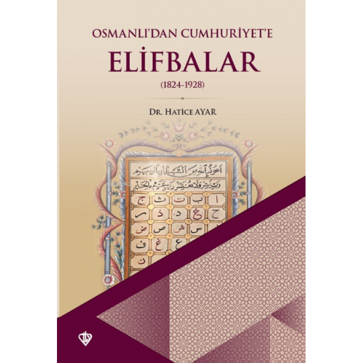 Osmanlıdan Cumhuriyete Elifbalar 1824-1928