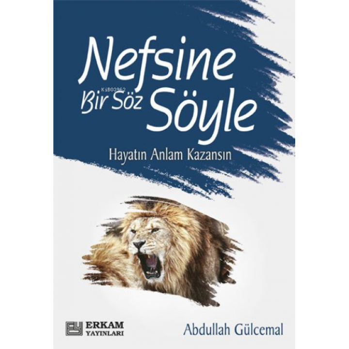 Nefsine Bir Söz Söyle