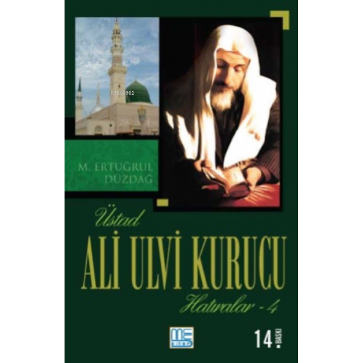 Üstad Ali Ulvi Kurucu Hatıralar - 4