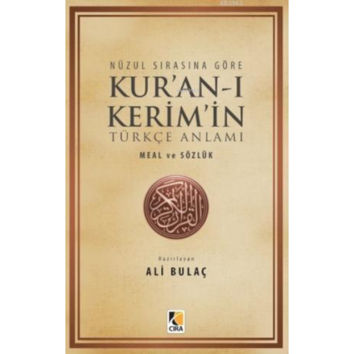 Nüzul Sırasına Göre Kur'an-ı Kerim'in Türkçe Anlamı