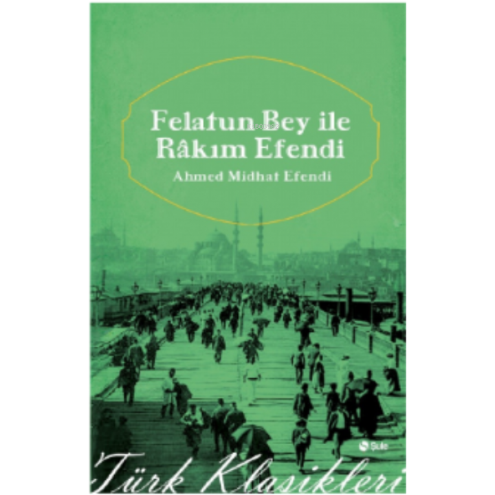 Felatun Bey ile Rakım Efendi