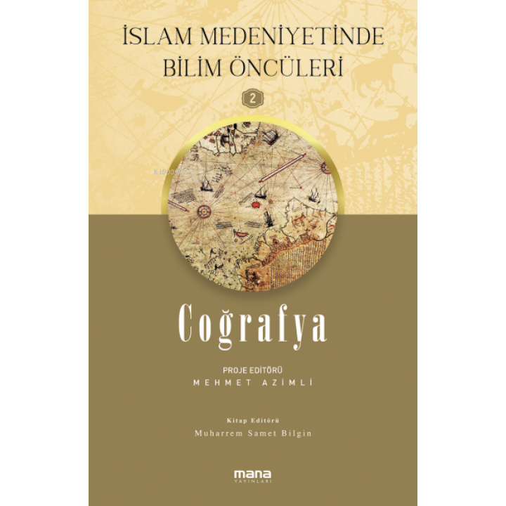 Coğrafya - İslam Medeniyetinde Bilim Öncüleri 2