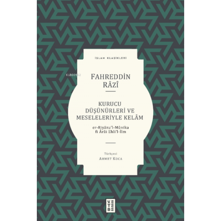 Kurucu Düşünürleri ve Meseleleriyle Kelâm