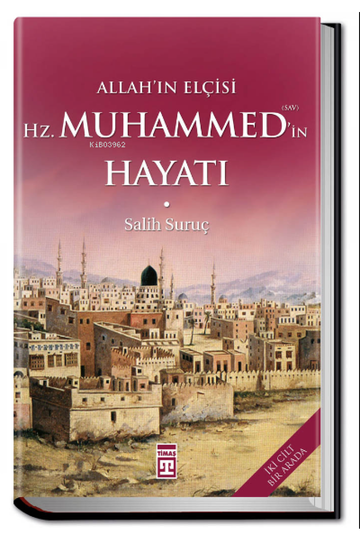 Allahın Elçisi Hazreti Muhammedin (S.A.V.) Hayatı
