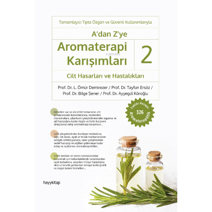 A’dan Z’ye Aromaterapi Karışımları – 2 / Cilt Hasarları ve Hastalıkları