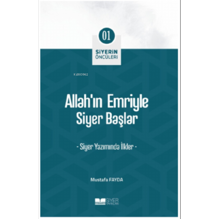 Allah'ın Emriyle Siyer Başlar