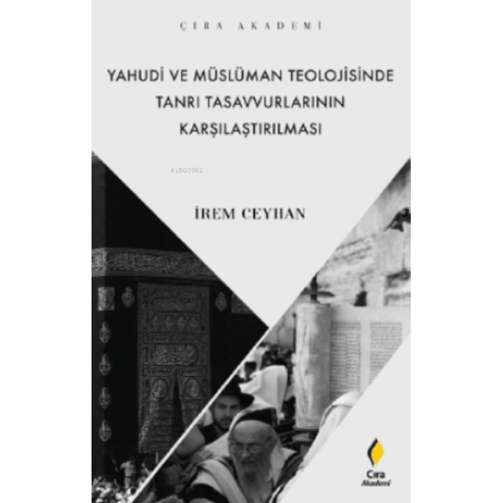 Yahudi ve Müslüman Teolojisinde Tanrı Tasavvurlarının Karşılaştırılması