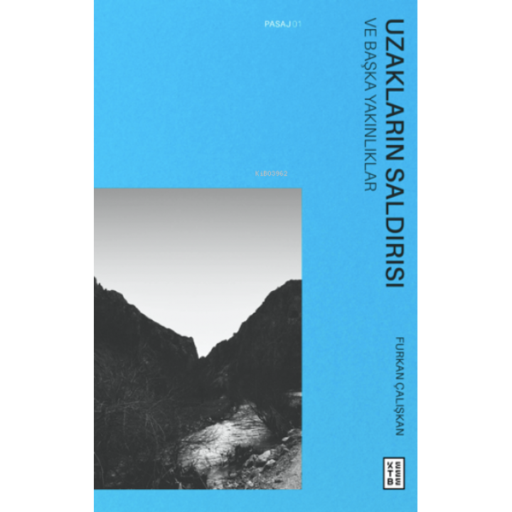 Uzakların Saldırısı;Ve Başka Yakınlıklar