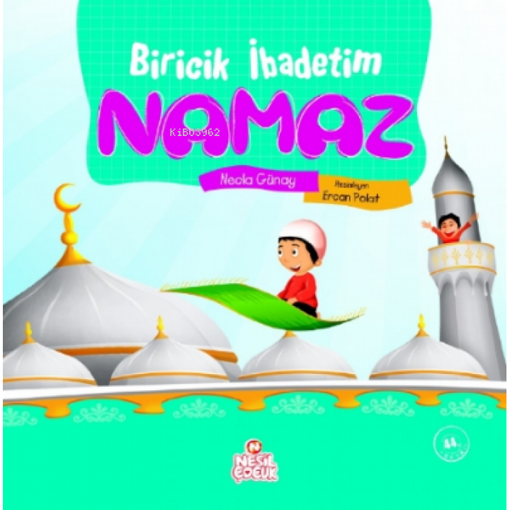 Biricik İbadetim Namaz