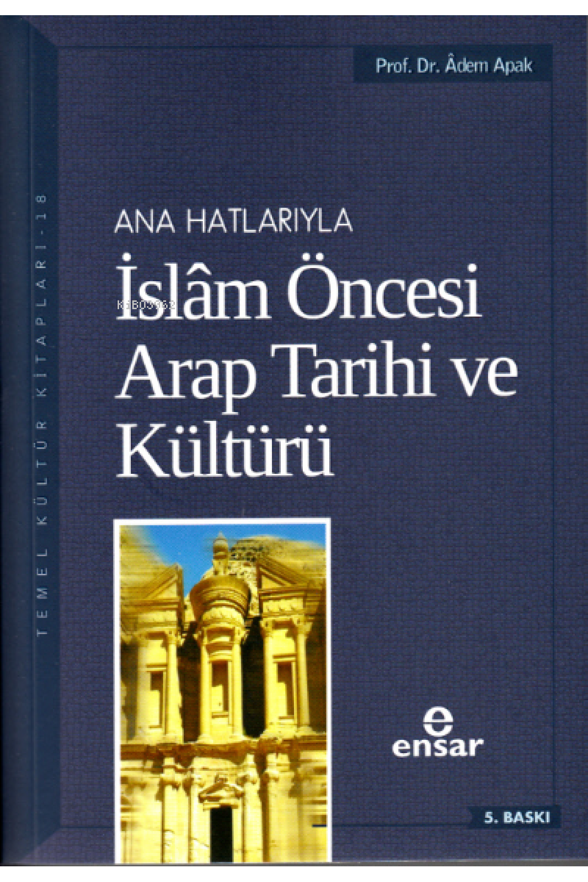 Anahatlarıyla İslam Öncesi Arap Tarihi ve Kültürü