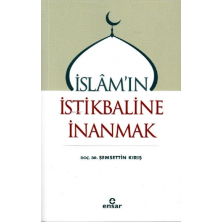 İslam'ın İstikbaline İnanmak