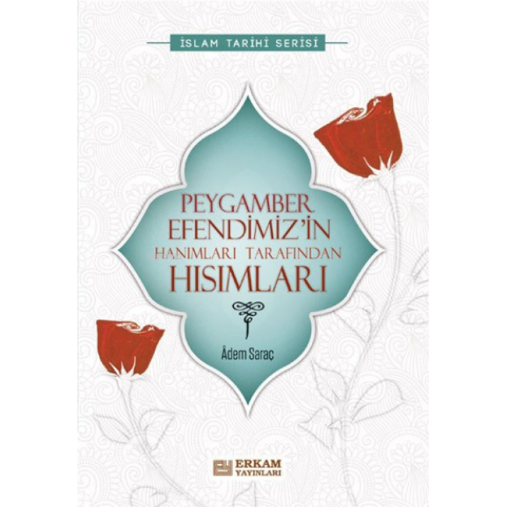 Peygamber Efendimiz’in Hanımları Tarafından Hısımları