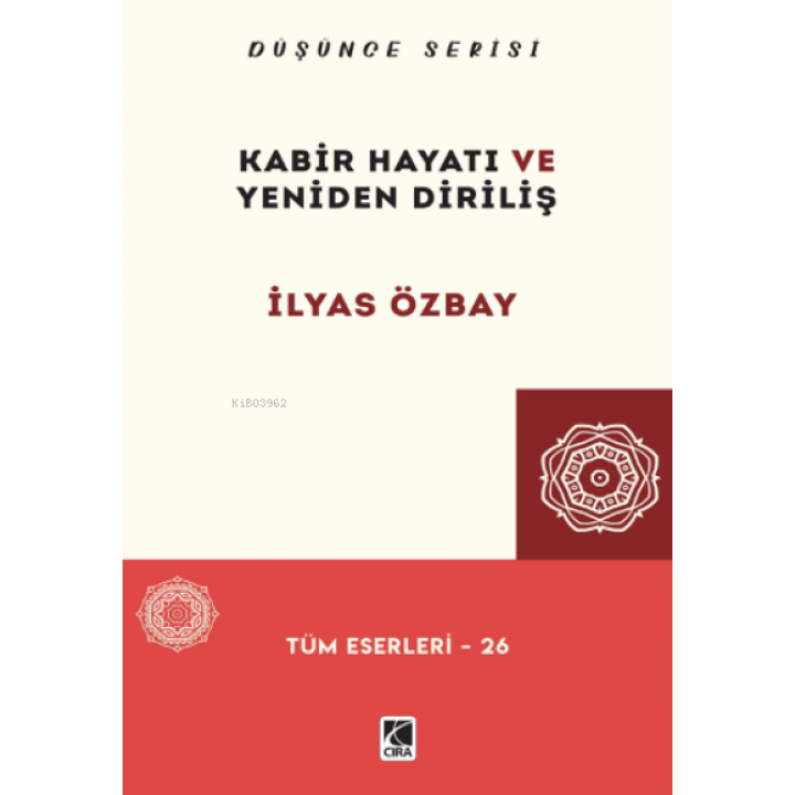Kabir Hayatı ve Yeniden Diriliş