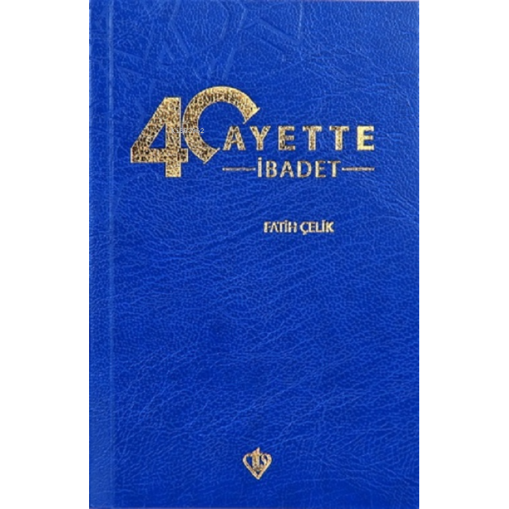 40 Ayette İbadet
