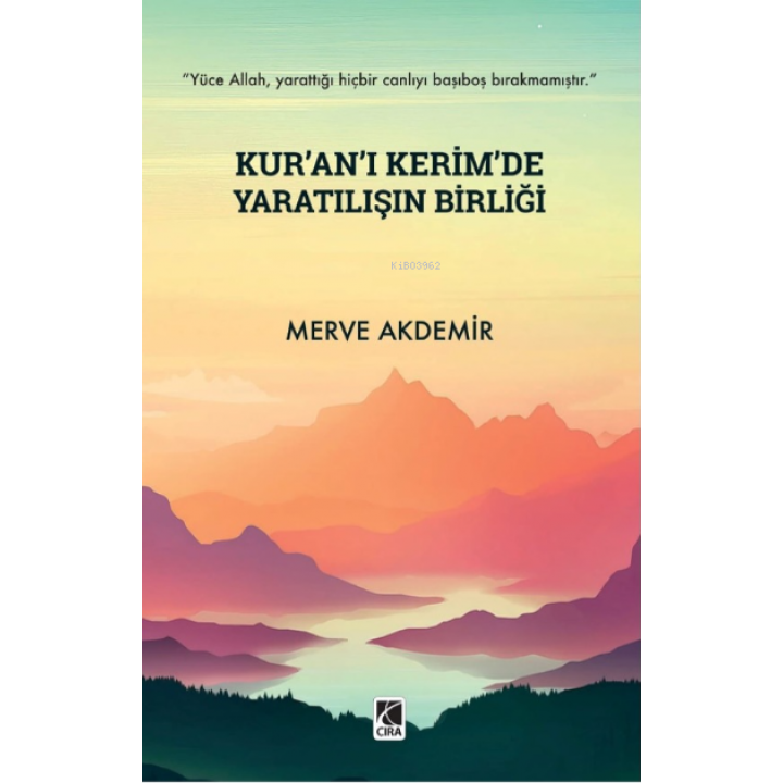 Kur’ân-ı Kerim’de Yaratılışın Birliği