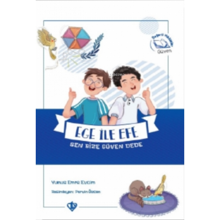 Ege ile Efe Sen Bize Güven Dede