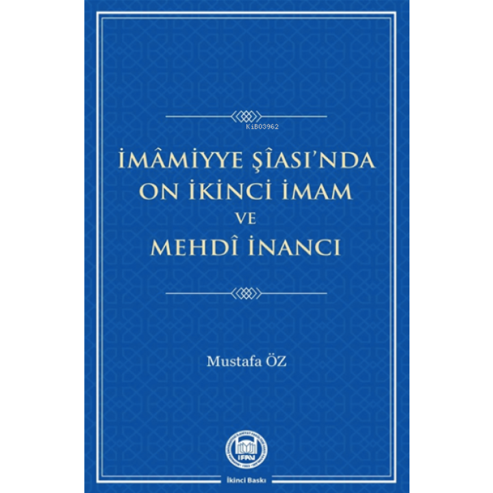 İmamiyye Şiası'da On İkinci İmam ve Mehdi İnancı
