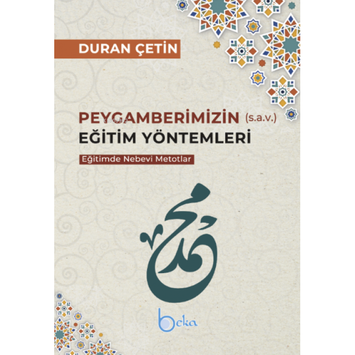 Peygamberimizin eğitim yöntemleri Eğitimde Nebevi Metotlar