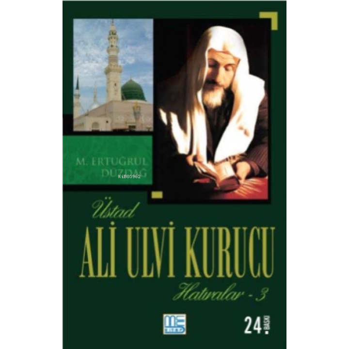 Üstad Ali Ulvi Kurucu Hatıralar - 3