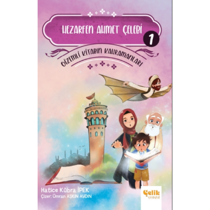 Hezarfen Ahmet Çelebi - Gi̇zemli̇ Ki̇tabın Kahramanları-1