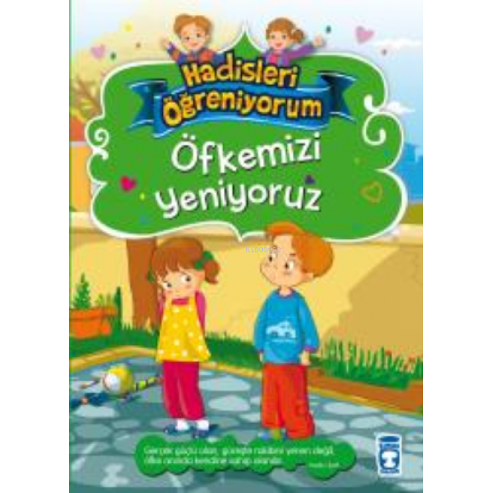Öfkemizi Yeniyoruz - Hadisleri Öğreniyorum