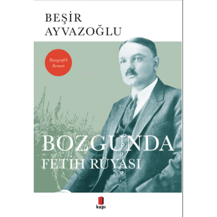 Bozgunda Fetih Rüyası