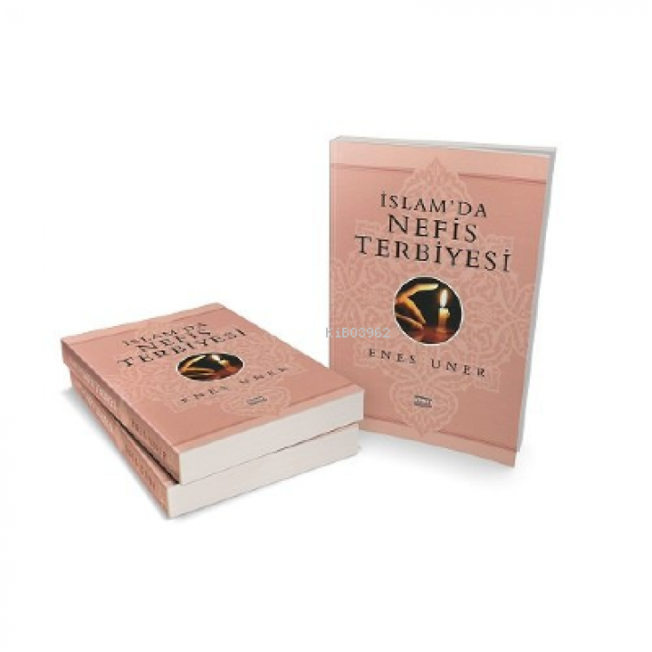 İslamda Nefis Terbiyesi